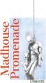 Couverture Madhouse Promenade Editions Autoédité 2024