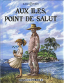 Couverture Aux îles, point de salut Editions Caraïbéditions  2011