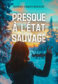 Couverture Presque à l'état sauvage / Putain de romance au pays des aurores boréales Editions Autoédité 2022