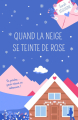 Couverture Quand la neige se teinte de rose Editions Autoédité 2024