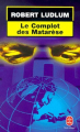 Couverture Le Complot des Matarèse Editions Le Livre de Poche 2002
