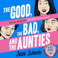 Couverture The Good, the Bad, and the Aunties Editions HarperCollins 2024