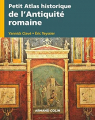 Couverture Petit Atlas historique de l'Antiquité romaine Editions Armand Colin 2019