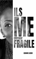 Couverture Ils me croyaient fragile  Editions Autoédité 2023