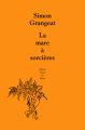 Couverture La mare à sorcières Editions L'École des loisirs 2022