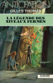 Couverture La légende des niveaux fermés Editions Fleuve (Noir - Anticipation) 1990