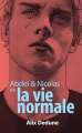 Couverture Abdel et Nicolas ou la vie normale Editions Autoédité 2016