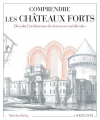 Couverture Comprendre les châteaux forts Editions Larousse 2000