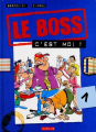 Couverture Le Boss, c'est moi !  Editions Dupuis 2000