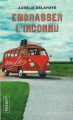 Couverture Embrasser l'inconnu Editions Pocket 2021