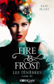 Couverture Fire & Frost, tome 3 : Les Ténèbres Editions Korrigan 2024