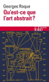 Couverture Qu'est-ce que l'art abstrait ? Editions Folio  2003