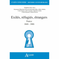 Couverture Exilés, réfugiés, étrangers en France (1848-1986) Editions Atlande 2024