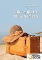 Couverture Sur la route de ses rêves Editions Il était un ebook (Il était un Bouquin) 2015