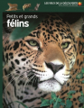 Couverture Petits et grands félins Editions Gallimard  (Jeunesse - Les yeux de la découverte) 2019