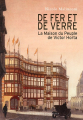 Couverture De fer et de verre : La Maison du Peuple de Victor Horta Editions Les Impressions Nouvelles 2017