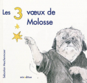 Couverture Les 3 vœux de Molosse Editions Minedition 2010