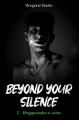 Couverture Beyond Your Silence, tome 3 : Réapprendre à créer Editions Autoédité 2024