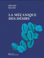 Couverture La mécanique des désirs Editions Château d’encre 2023