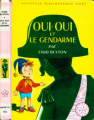 Couverture Oui-Oui et le gendarme Editions Hachette (Nouvelle bibliothèque rose - Minirose) 1970