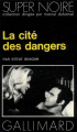 Couverture La cité des dangers Editions Gallimard  (Série noire) 1976