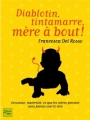 Couverture Diablotin, tintamarre, mère à bout ! Editions Fleuve 2012