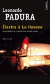 Couverture Electre à la Havane Editions Points (Policier) 2006