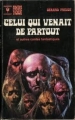 Couverture Celui qui venait de partout et autres contes fantastiques Editions Marabout (Fantastique) 1973
