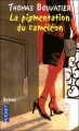 Couverture La pigmentation du caméléon Editions Pocket 2008