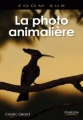 Couverture La photo animalière Editions Pearson (Zoom sur) 2010