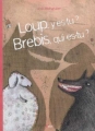 Couverture Loup, y es-tu ? Brebis, qui es-tu ? Editions Belin (Albums Jeunesse) 2011