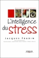 Couverture L'intelligence du stress Editions Eyrolles 2009