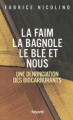 Couverture La faim, la bagnole, le blé et nous Editions Fayard 2007