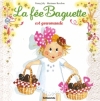 Couverture La Fée Baguette est gourmande Editions Lito 2009