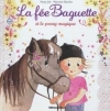 Couverture La fée Baguette et le poney magique Editions Lito 2011