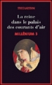 Couverture Millénium, tome 3 : La reine dans le palais des courants d'air Editions France Loisirs 2008