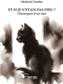 Couverture Et si je n'étais pas dieu?: Chroniques d'un chat Editions Autoédité 2024