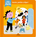 Couverture Saute, petite crêpe ! Editions Milan (Jeunesse - Mes p'tits contes) 2021