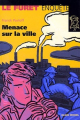 Couverture Le Furet enquête, tome 02 : Menace sur la ville Editions Albin Michel (Jeunesse) 1998