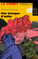 Couverture Le furet enquête, tome 14 : Une marque d’enfer Editions Albin Michel (Jeunesse) 1999