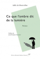 Couverture Ce que l'ombre dit de la lumière Editions Olivier Morattel 2024