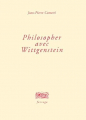 Couverture Philosopher avec Wittgenstein Editions Verdier 2001