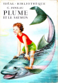 Couverture Plume et le saumon Editions Hachette (Idéal bibliothèque) 1954