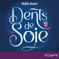 Couverture Dents de soie Editions VOolume 2024