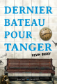 Couverture Dernier bateau pour Tanger Editions Buchet / Chastel (Littérature étrangère) 2020