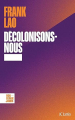 Couverture Décolonisons-nous Editions JC Lattès (Nouveaux jours) 2023