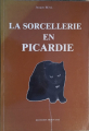 Couverture Le sorcellerie en Picardie  Editions Horvath 1990