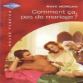 Couverture Comment ça pas de mariage ? Editions Harlequin 2005