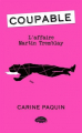 Couverture Coupable, tome 3 : L'affaire Martin Tremblay Editions Les Malins 2024