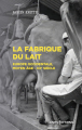 Couverture La fabrique du lait Editions CNRS 2023